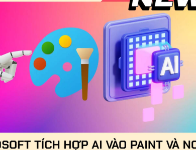 Microsoft tích hợp AI trong Notepad và Paint nhưng nếu muốn dùng bạn phải trả phí